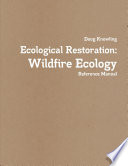 Ecological Restoration: Wildfire Ecology Reference Manual