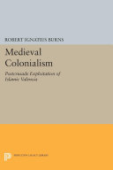 Medieval Colonialism: Postcrusade Exploitation of Islamic ...