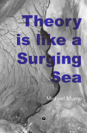 Theory Is Like a Surging Sea