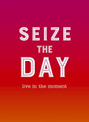 Seize the Day Book