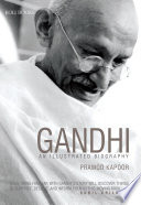 Gandhi An Illustrated Biography