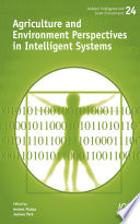 Agriculture and Environment Perspectives in Intelligent Systems Book