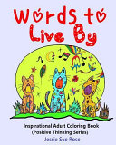 Words to Live by Inspirational Adult Coloring Book