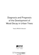 Diagnosis and Prognosis of the Development of Wood Decay in Urban Trees
