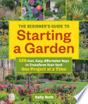 The Beginner s Guide to Starting a Garden