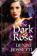 The Dark Rose