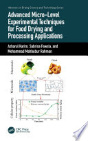 Advanced Micro Level Experimental Techniques for Food Drying and Processing Applications Book