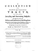 A Collection of Scarce and Valuable Tracts, on the Most Interesting and Entertaining Subjects