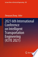 2021 6th International Conference on Intelligent Transportation Engineering  ICITE 2021  Book