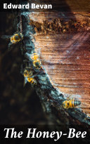 The Honey-Bee Pdf/ePub eBook
