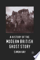 A History of the Modern British Ghost Story