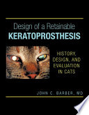 Design Of A Retainable Keratoprosthesis