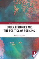 Queer Histories and the Politics of Policing Book