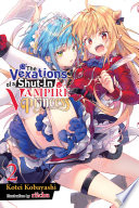 The Vexations of a Shut-In Vampire Princess, Vol. 2 (light novel) PDF Book By Kotei Kobayashi