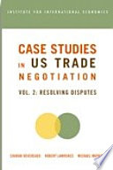 Case Studies in US Trade Negotiation Volume 2