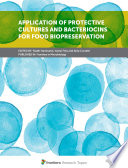 Application of Protective Cultures and Bacteriocins for Food Biopreservation Book