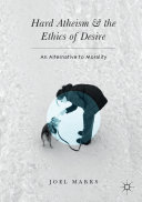 Read Pdf Hard Atheism and the Ethics of Desire