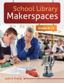 Read Pdf School Library Makerspaces: Grades 6–12