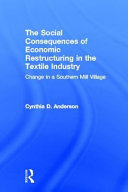 The Social Consequences of Economic Restructuring in the Textile Industry