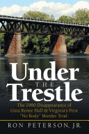 Under the Trestle