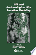 GIS and Archaeological Site Location Modeling