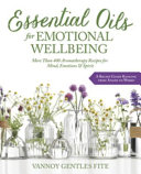 Essential Oils for Emotional Wellbeing Pdf/ePub eBook