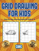 Step by Step Drawing Book for Kids 6- 8 (Learn to Draw Cars)