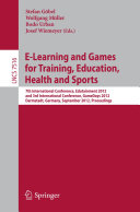 E Learning and Games for Training  Education  Health and Sports