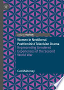 Women in Neoliberal Postfeminist Television Drama