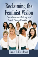 Reclaiming the Feminist Vision Book Janet L. Freedman