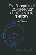 The Reception of Copernicus’ Heliocentric Theory