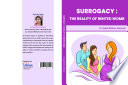 SURROGACY : THE REALITY OF RENTED WOMB