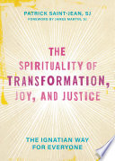 The Spirituality of Transformation  Joy  and Justice