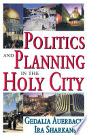 Politics And Planning In The Holy City