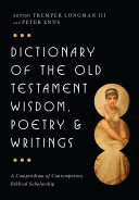 Dictionary of the Old Testament  Wisdom  Poetry   Writings