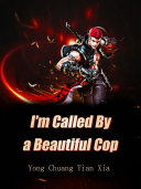 I'm Called By a Beautiful Cop