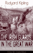 The Irish Guards in the Great War: The First & The Second Battalion (Volume 1&2 - Complete Edition) [Pdf/ePub] eBook