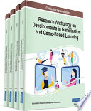 Research Anthology on Developments in Gamification and Game Based Learning