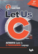 Let Us C  Authentic Guide to C PROGRAMMING Language 17th Edition  English Edition  Book