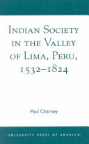 Indian Society in the Valley of Lima, Peru, 1532-1824