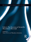 Kuhn   s The Structure of Scientific Revolutions Revisited Book
