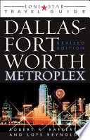 Lone Star Guide to the Dallas Fort Worth Metroplex  Revised