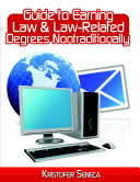 GUIDE to EARNING LAW and LAW-RELATED DEGREES NONTRADITIONALLY