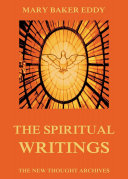 The Spiritual Writings of Mary Baker Eddy [Pdf/ePub] eBook