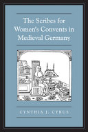 The Scribes for Women s Convents in Late Medieval Germany