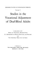 Rehabilitation of Deaf Blind Persons  A Joint Project of the Office of Vocational Rehabilitation  U S  Dept  of Health  Education  and Welfare  and the Industrial Home for the Blind