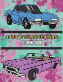 1970's Classic Cars Coloring Book