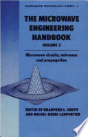 Microwave Engineering Handbook  Microwave circuits  antennas  and propagation Book
