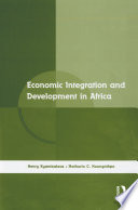 Economic Integration and Development in Africa