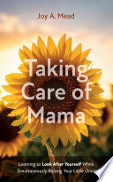 Taking Care of Mama